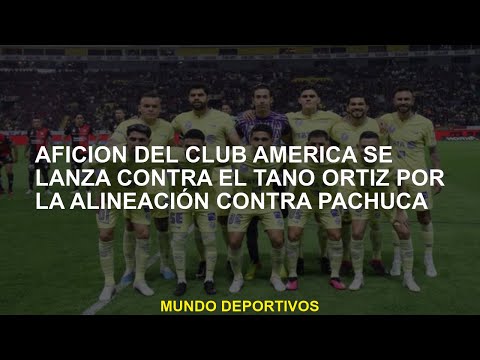 Los fanáticos del Club América se lanzan contra Tano Ortiz para la alineación contra Pachuca