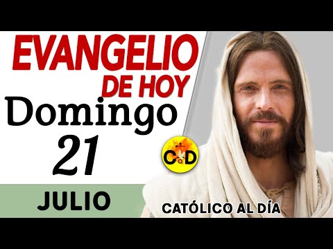 Evangelio del día de Hoy Domingo 21 de Julio de 2024 | Lectura y Reflexión católica| #evangeliodehoy