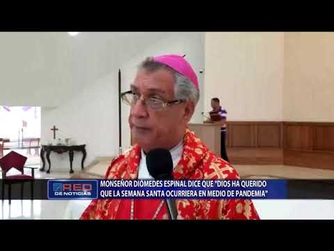 Monseñor Diómedes dice que “Dios ha querido que la semana santa ocurriera en medio de pandemia