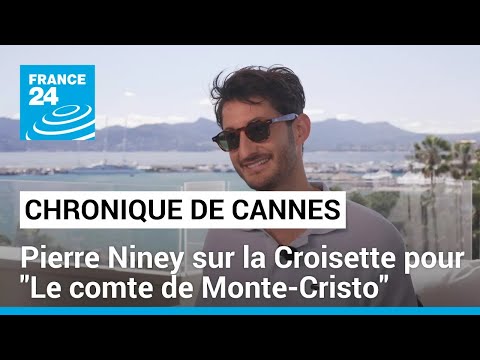 Chronique de Cannes : Pierre Niney sur la Croisette pour Le comte de Monte-Cristo • FRANCE 24