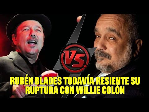 Rubén Blades todavía resiente su ruptura con Willie Colón