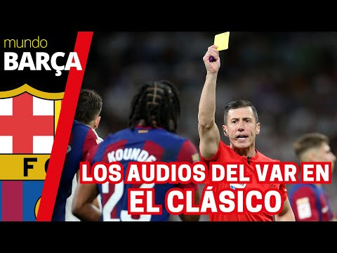 EL CLÁSICO | Salen a la luz los audios del VAR del gol fantasma de LAMINE YAMAL - REAL MADRID-BARÇA