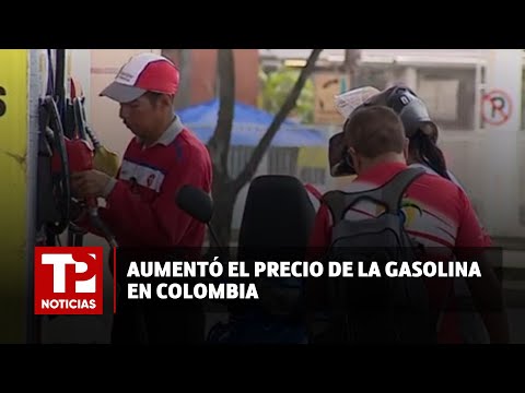 Aumentó el precio de la gasolina en Colombia |14.04.2024| TP Noticias