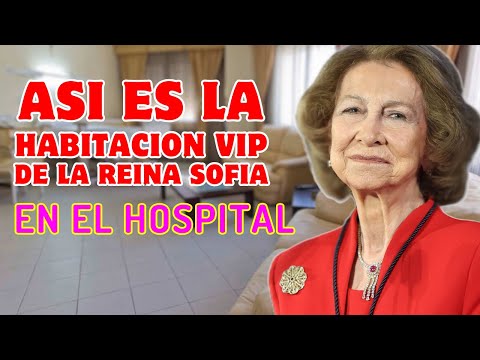 SE FILTRA la HABITACIÓN VIP en la que la REINA SOFÍA está INGRESADA en el HOSPITAL Ruber de MADRID