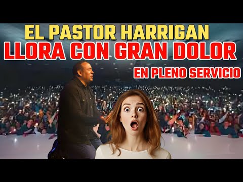 Lagrimas del Pastor Harrigan Impactan al  Cristianismo ¡Mira el motivo!