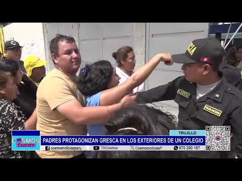 Trujillo: padres protagonizan gresca en los exteriores de un colegio