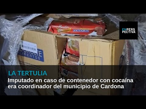 Imputado en caso de contenedor con cocaína era coordinador del municipio de Cardona
