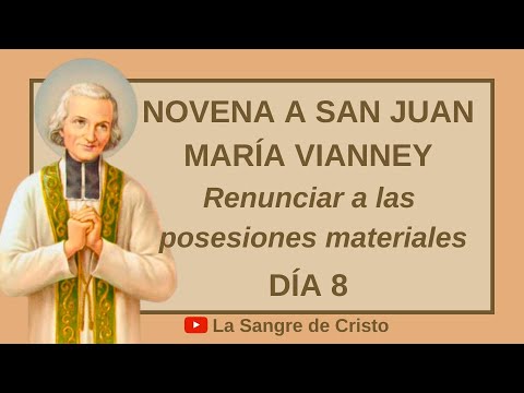 Novena al Santo Cura de Ars - Día 8 - SAN JUAN MARÍA VIANNEY