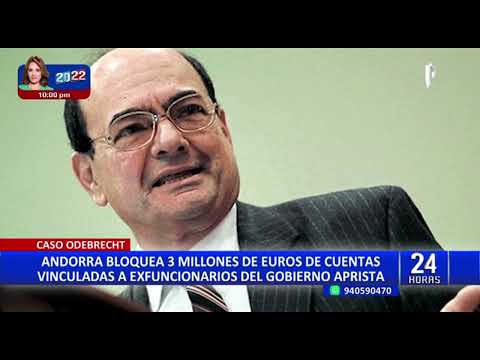 Odebrecht: Andorra bloquea 3 millones de euros de empresarios vinculados a Alan García