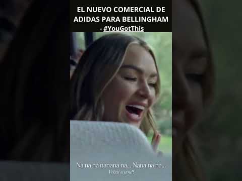 EL NUEVO COMERCIAL DE ADIDAS PARA BELLINGHAM - #YouGotThis