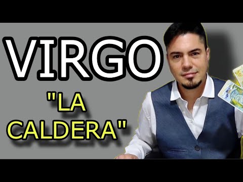 VIRGO  AGARRATE VIENE ALGUIEN A DARTE AMOR COMO RENGO A LA MULETA