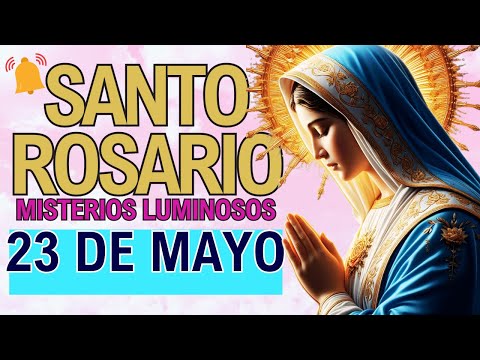ROSARIO DE HOY Jueves 23 de Mayo  Oracion a la Virgen María
