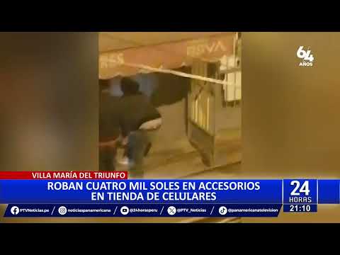 Villa María del Triunfo: roban más de 4 mil soles de tienda de celulares