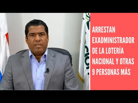 Arrestan exadministrador de la Lotería Luis Maisichell Dicent y otras 9 personas en “Operación 13”