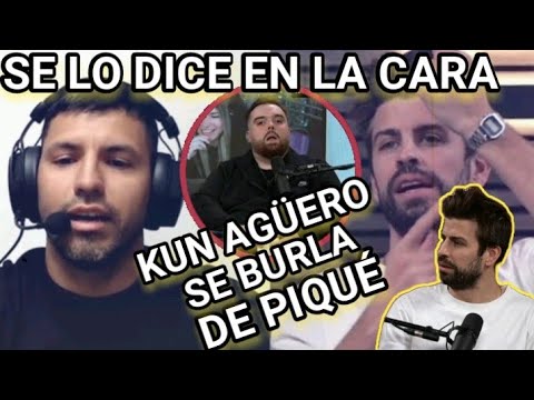 KUN AGÜERO DEFIENDE A SHAKIRA Y SE BURLA DE PIQUÉ  / SE LO DICE EN LA CARA