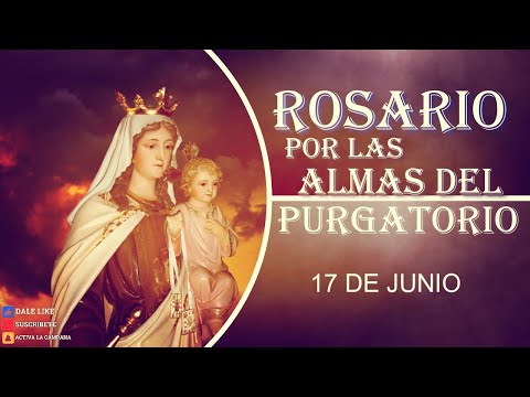 ALMAS DEL PURGATORIO ROSARIO 17 de junio