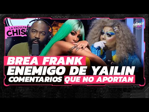 Brea Frank hace comentarios muy malos de Yailin y dice que la esta ayudando