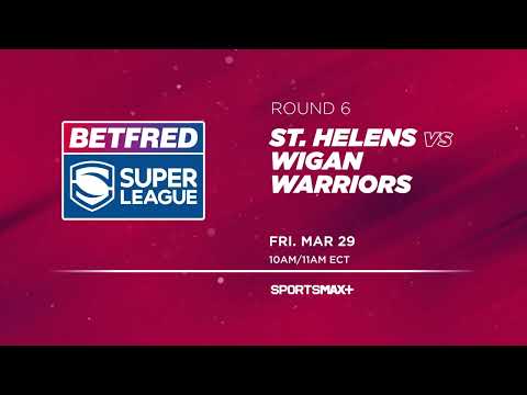 Watch Rugby Super League LIVE | St. Helens vs Wigan Warriors | Fri. Mar.29, 10AM/ 11 | on SportsMax+