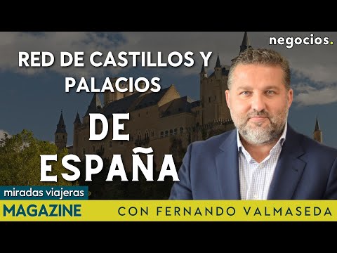 MIRADAS VIAJERAS | Red de Castillos y Palacios de España