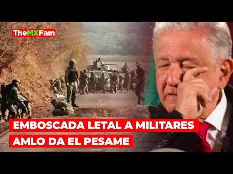 AMLO da Pésame al Ejército Tras Emboscada en Michoacán | TheMXFam