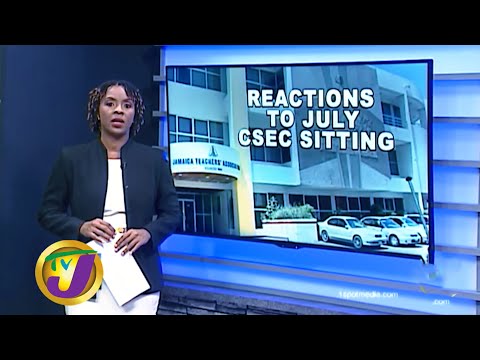 Reactions to July 27 CXC Exam date: TVJ News - May 19 2020