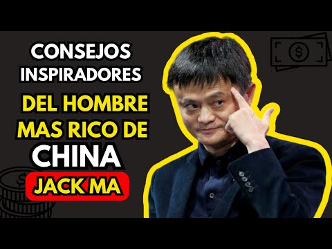 Consejos Inspiradores de Jack Ma para Alcanzar la Riqueza y Éxito Financiero