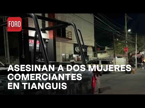 Dos mujeres asesinadas en tianguis de Celaya, Guanajuato - Las Noticias