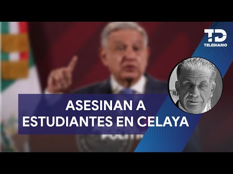 AMLO criminaliza a jóvenes asesinados en Celaya