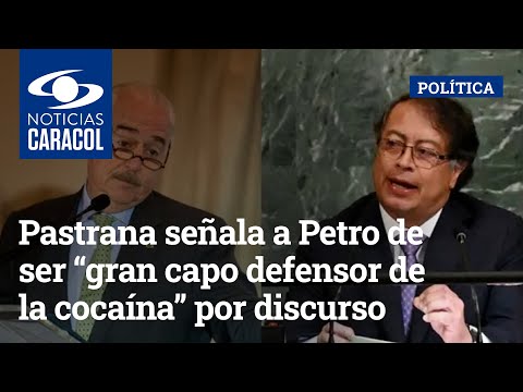 Pastrana señala a Petro de ser “gran capo defensor de la cocaína” por discurso en la ONU