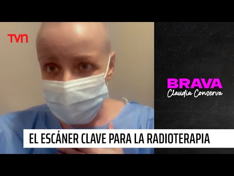 El escáner clave de Claudia Conserva para la radioterapia | Brava
