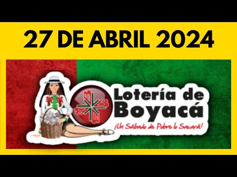 Resultados LOTERIA DE BOYACA Hoy 27 de ABRIL de 2024