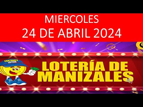 Pronósticos y Guías de la Lotería de Manizales: Aumenta tus Chances de Ganar el Miércoles 24/04/2024