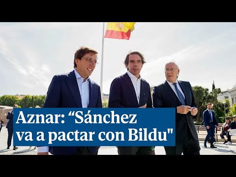 Aznar, sobre Sánchez: Garantizó que va a pactar con Bildu