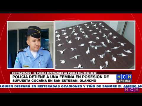 Detienen a una mujer en posesión de varios envoltorios de supuesta cocaína  en San Esteban, Olancho