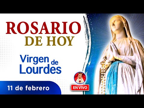 ROSARIO por los ENFERMOS a la Virgen de LOURDES  sábado 11 feb 2023