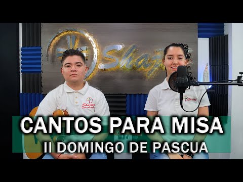 CANTOS PARA MISA II DOMINGO DE PASCUA  | SHAJAJ Ministerio Católico.