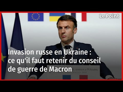 Invasion russe en Ukraine : ce qu'il faut retenir du conseil de guerre de Macron