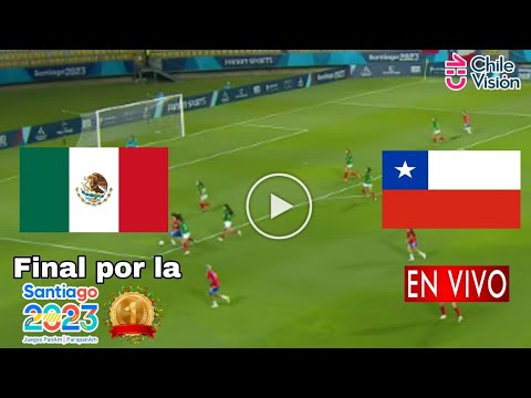 En Vivo: México vs. Chile, donde ver, a que hora juega México vs. Chile La Final vs.