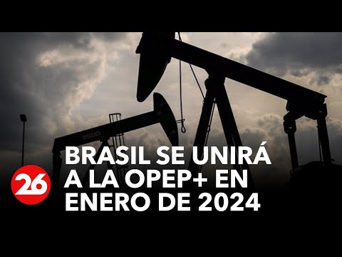 Brasil se unirá a la OPEP+ en enero de 2024