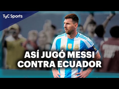 ASÍ FUE EL PARTIDO DE MESSI CONTRA ECUADOR