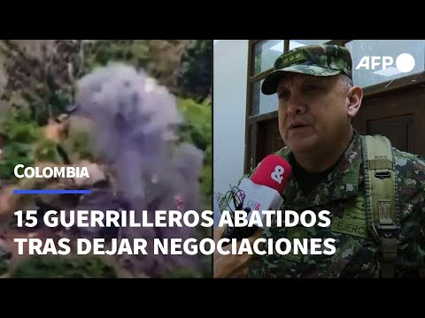 Guerra es guerra: 15 guerrilleros abatidos en Colombia tras dejar negociaciones | AFP