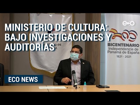 Ministerio de Cultura: Bajo investigaciones y auditorías  | Eco News