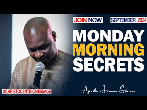 MONDAY SECRETS, 30TH SEPTEMBER 2024 - Apostle Joshua Selman Commanding Your Morning