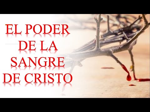 EL PODER SANADOR Y LIBERADOR DE LA SANGRE DE CRISTO | ORACIONES Y REFLEXIONES