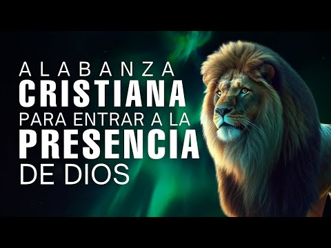 Música CRISTIANA Para Entrar A La PRESENCIA De Dios / ADORACIÓN 2024