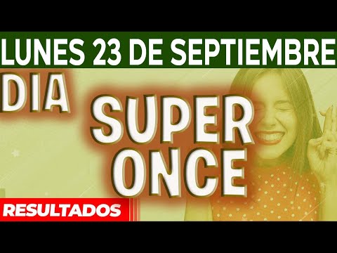 Resultado del SUPER ONCE Sorteo 1, Sorteo 2 y Sorteo 3 del Lunes 23 de Septiembre del 2024.