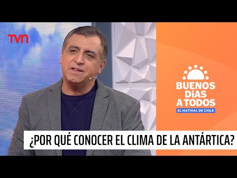 ¿Por qué es importante conocer el pronóstico del tiempo de la Antártica? | Buenos días a todos