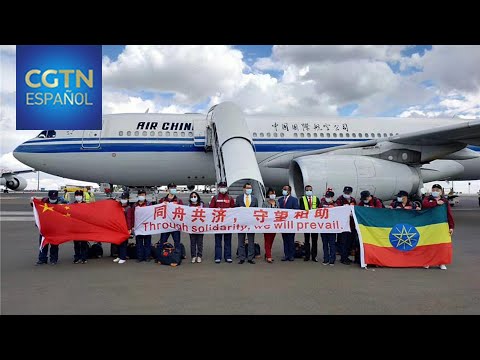 Un equipo médico chino llega a Etiopía para colaborar en los esfuerzos contra la pandemia
