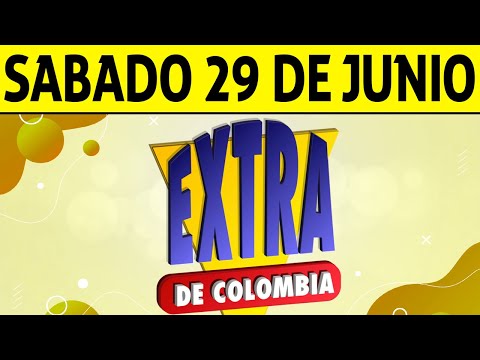 Resultados Lotería EXTRA DE COLOMBIA Sábado 29 de Junio de 2024  PREMIO MAYOR