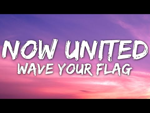 Now United - Wave Your Flag (Lyrics)